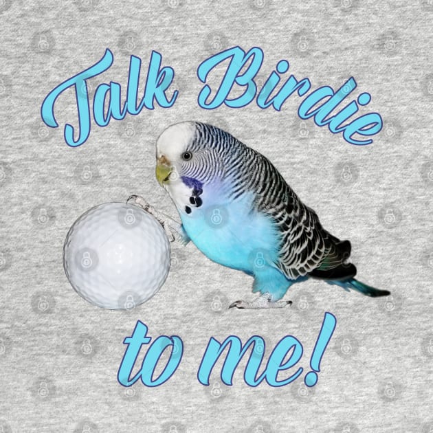 Talk Birdie To Me Budgie Parakeet Golf by Einstein Parrot